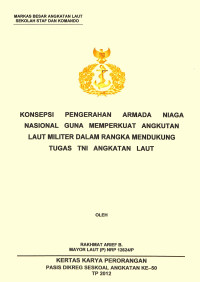 Konsepsi Pengarahan Armada Niaga Nasional Guna Memperkuat Angkutan Laut Militer Dalam Rangka Mendukung Tugas Tni Angkatan Laut