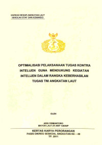 Optimalisasi pelaksanaan tugas Kontra Intelijen guna mendukung kegiatan intelijen dalam rangka keberhasilan tugas TNI Angkatan Laut