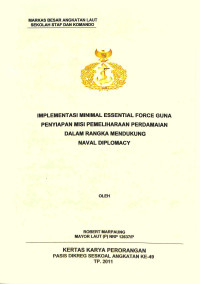 Implementasi minimal essential force guna penyiapan misi pemeliharaan perdamaian dalam rangka mendukung naval diplomacy