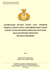 OPTIMALISASI SATUA TUGAS LAUT PASUKAN PEMUKUL REAKSI CEPAT GUNA MENDUKUNG TUGAS POKOK TNI DALAM RANGKA MENJAGA KEUTUHAN WILAYAH NEGARA KESATUAN REPUBLIK INDONESIA