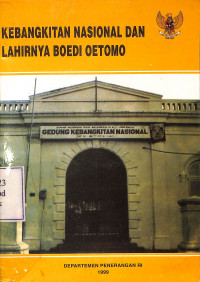KEBANGKITAN NASIONAL DAN LAHIRNYA BOEDI OETOMO