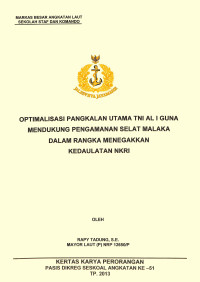 Optimalisasi Pangkalan Utama Tni Al I Guna Mendukung Pengamanan Selat Malaka Dalam Rangka Menegakkan Kedaulatan Nkri