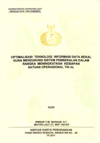 Optimalisasi teknologi informasi data bekal guna mendukung sistem pembekalan dalam rangka meningkatkan kesiapan satuan operasional TNI AL