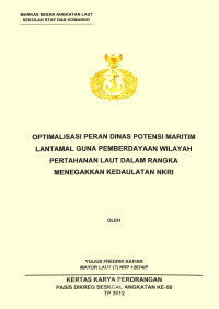 Optimalisasi Peran Dinas Potensi Maritim Lantamal Guna Pemberdayaan Wilayah Perthanan Laut Dalam Rangka Menegakkan Kedaulatan Nkri