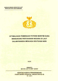 Optimalisasi pembinaan potensi maritim guna mendukung pertahanan negara di laut dalam rangka menjaga keutuhan NKRI