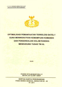 Optimalisasi pemanfaatan teknologi satelit guna meningkatkan kemampuan komando dan pengendalian dalam rangka mendukung tugas TNI AL