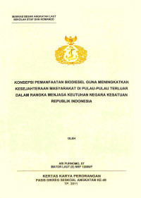 Konsepsi pemanfaatan biodiesel guna meningkatkan kesejahteraan masyarakat di pulau-pulau terluar dalam rangka menjaga keutuhan NKRI