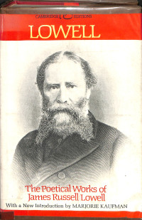 THE POETICAL WORKS OF JAMES RUSSELL LOWELL