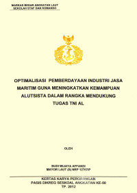 Optimalisasi Pemberdayaan Industri Jasa Maritim Guna Meningkatkan Kemampuan Alutsista Dalam Rangka Mendukung Tugas TNI AL