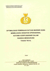 Optimalisasi Pembinaan Satuan Marinir Guna Memelihara Kesiapan Operasional Kotama Korps Marinir Dalam Rangka Mendukung Tugas TNI AL