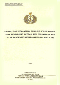 Optimalisasi Kemampuan Prajurit Korps Marinir Guna Mendukung Operasi Misi Perdamaian PBB Dalam Rangka Melaksanakan Tugas Pokok TNI