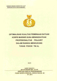 Optimalisasi Kualitas Pembinaan Satuan Korps Marinir Guna Meningkatkan Profesionalitas Prajurit Dalam Rangka Mendukung Tugas Pokok TNI AL