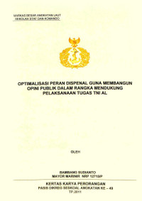 Optimalisasi Peran Dispenal Guna Membangun Opini Publik Dalam Rangka Mendukung Pelaksanaan Tugas TNI AL