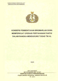 Konsepsi Pembentukan Brigmarlan Guna Memperkuat Operasi Pertahanan Pantai Dalam Rangka Mendukung Tugas TNI AL