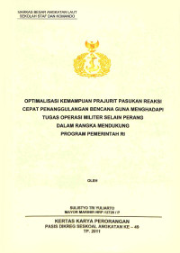 Optimalisasi Kemampuan Prajurit Pasukan Reaksi Cepat Penanggulangan Bencana Guna Menghadapi Tugas Operasi Militer Selain Perang Dalam Rangka Mendukung Program Pemerintah RI