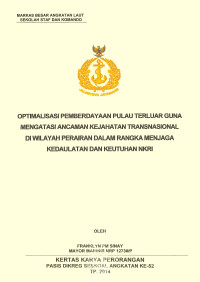 Optimalisasi pemberdayaan pulau terluar guna mengatasi ancaman kejahatan transnasional di wilayah perairan dalam rangka menjaga kedaulatan dan keutuhan NKRI