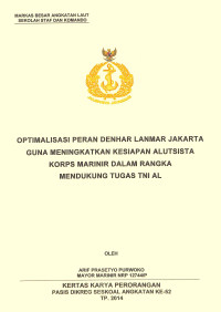 Optimalisasi peran Denhar Lanmar Jakarta guna meningkatkan kesiapan alutsista korps marinir dalam rangka mendukung tugas TNI AL