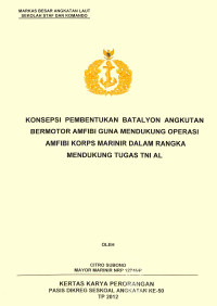 Konsepsi Pembentukan Batalyon Angkutan Bermotor Amfibi Guna Mendukung Operasi Amfibi Korps Marinir Dalam Rangka Mendukung Tugas TNI AL