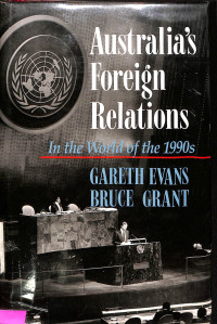 Australias Foreign Relations. In the World of the 1990s