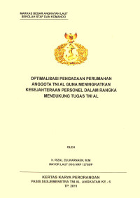 Optimalisasi Pengadaan Perumahan Anggota TNI AL Guna Meningkatkan Kesejahteraan Personel Dalam Rangka Mendukung Tugas TNI AL