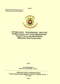 Optimalisasi Pengawasan Wilayah Perbatasan Laut Guna Mendukung Tugas TNI AL Dalam Rangka Menjaga Keutuhan NKRI