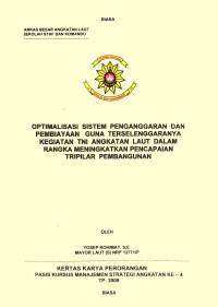 Optimalisasi Sistem Penganggaran Dan Pembiayaan Guna Terselenggaranya Kegiatan TNI Angkatan Laut Dalam Rangka Meningkatkan Pencapaian Tripilar Pembangunan