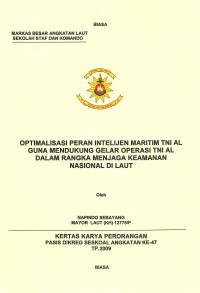 Optimalisasi Peran Intelijen Maritim TNI AL Guna Mendukung Gelar Operasi TNI AL Dalam Rangka Menjaga Keaman Nasional Di Laut