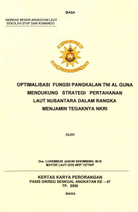 Optimalisasi Fungsi Pangkalan TNI AL Guna Mendukung Strategi Perthanan Laut Nusantara Dalam Rangka Menjamin Tegaknya NKRI