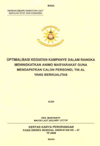 Optimalisasi Kegiatan Kampanye Dalam Rangka Meningkatkan Animo Masyarakat Guna Mendapatkan Calon Personel TNI AL Yang Berkualitas