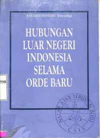 Hubungan Luar Negeri Indonesia Selama Orde Baru