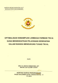 Optimalisasi Kemampuan Lembaga Farmasi TNI AL Guna Meningkatkan Pelayanan Kesehatan Dalam Rangka Mendukung Tugas TNI AL