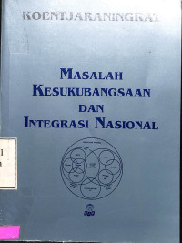 Masalah Kesukubangsaan Dan Integrasi Nasional