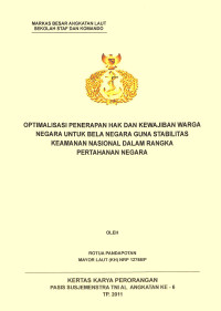 Optimalisasi Penerapan Hak Dan Kewajiban Warga Negara Untuk Bela Negara Guna Stabilitas Keamanan Nasional Dalam Rangka Pertahanan Negara