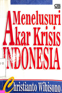 menelusuri akar krisis indonesia