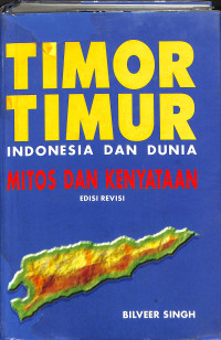 Timor Timur. Indonesia dan Dunia. Mitos dan Kenyataan