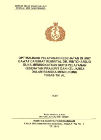 Optimalisasi Pelayanan Kesehatan Di Unit Gawat Darurat Rumkital Dr. Mintohardjo Guna Meningkatkan Mutu Pelayanan Kesehatan Prajurit Dan Keluarga Dalam Rangka Mendukung Tugas TNI AL