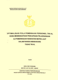 Optimaalisasi Pola Pembinaan Personel TNI AL Guna Meningkatkan Pencapaian Pelaksanaan Uji Pemeriksaan Kesehatan Matra Laut Dalam Rangka Mendukung Tugas TNI AL