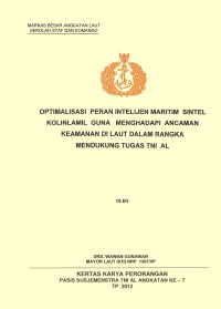 Optimalisasi Peran Intelijen Maritim Sintel Kolinlamil Guna Menghadapi Ancaman Keamanan Di Laut Dalam Rangka Mendukung Tugas TNI AL