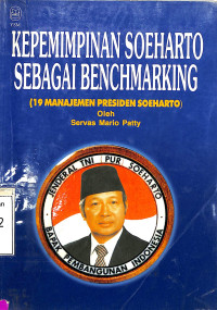 Kepemimpinan Soeharto Sebagai Benchmarking (19 Manajemen Preside Soeharto