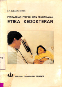 Pengabdian Profesi dan Pengamalan Etika Kedokteran