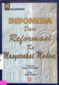 Indonesia Dari Reformasi Ke Masyarakat Madani