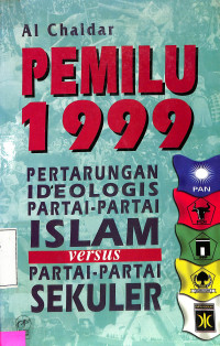 Pemilu 1999 Pertarungan Ideologis Partai-partai Islam Versus Partai-partai Sekuler