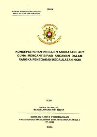 Konsepsi Peran Intelijen Angkatan Laut Guna Mengantisipasi Ancaman Dalam Rangka Penegakan Kedaulatan NKRI