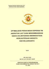 Optimalisasi Peran Induk Koperasi TNI Angkatan Laut Guna Mengembangkan Usaha Dalam Rangka Meningkatkan Kesejahteraan Anggota Dan Keluarganya