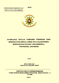 Optimalisasi Sepuluh Komponen Pendidikan Guna Meningkatkan Kinerja Lemdik TNI AL Dalam Rangkka Menghasilkan Prajurit Yang Bermoral, Profesional Dan Berani