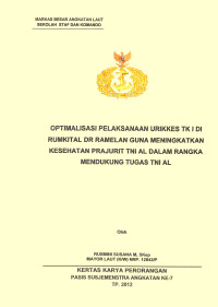 Optimalisasi Pelaksanaan Urikkes Tk I Di Rumkital Dr Ramelan Guna Meningkatkan Kesehatan Prajurit TNI AL Dalam Rangka Mendukung Tugas TNI AL