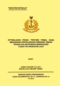 Optimalisasi Peran Penyidik Pomal Guna Menangani Penyelesaian Perkara Tindak Pidana Dalam Rangka Mendukung Tugas TNI Angkatan Laut