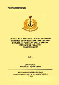 Optimalisasi Peran Unit Survei Satsurvei Dishidros Guna Melaksanakan Operasi Survei Dan Pemetaan Dalam Rangka Mendukung Tugas Tni Angkatan Laut