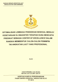 Optimalisasi Lembaga Pendidikan Seskoal Menuju Kesetaraan S-2 Magister Terapan Guna Mencapai Predikat Sebagai Center Of Excellence Dalam Rangka Membentuk Calon-Calon Pemimpin Tni Angkatan Laut Yang Profesional