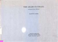 The Arabs in Israel. A Political Study